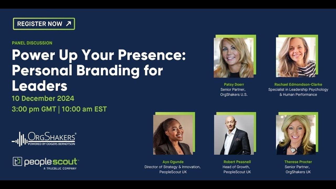 Power-up your Presence: Personal Branding for business leaders presented by OrgShakers & PeopleScout
